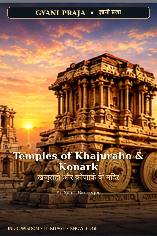 Temples of Khajuraho & Konark: Sacred Geometry, Cosmos, and Stone Craft